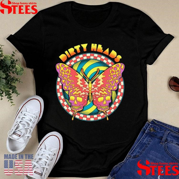 Dirty Heads Butterfly Skulls Shirts