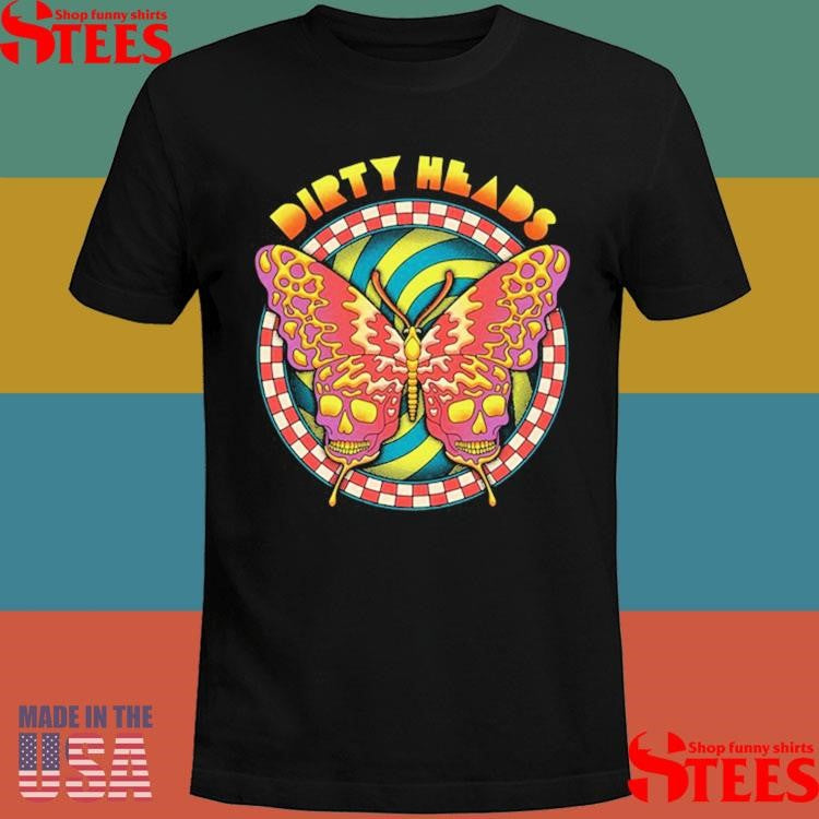 Dirty Heads Butterfly Skulls Shirts