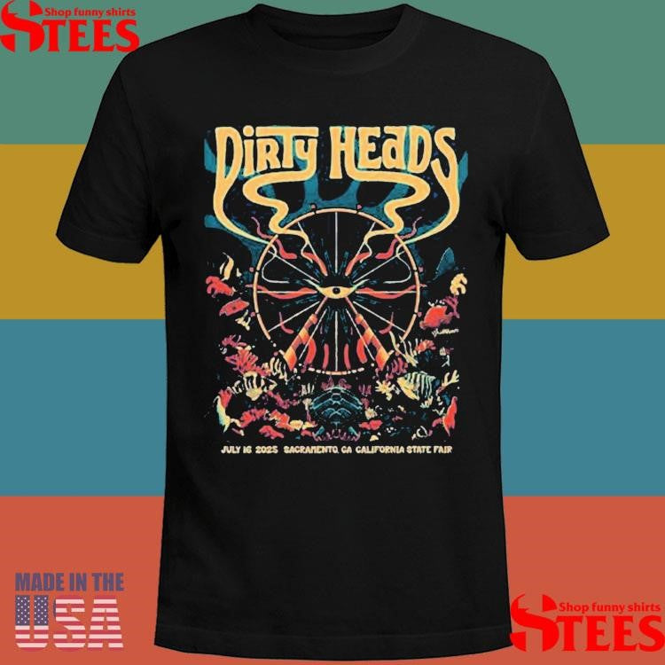 Dirty Heads Sacramento California 2025 Event Poster At California State Fair On July 16 2025 T-Shirt