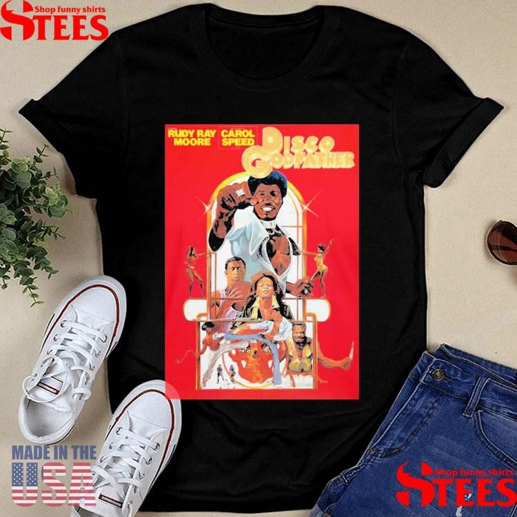 Disco Godfather Rudy Ray Moore Carol Speed Shirts