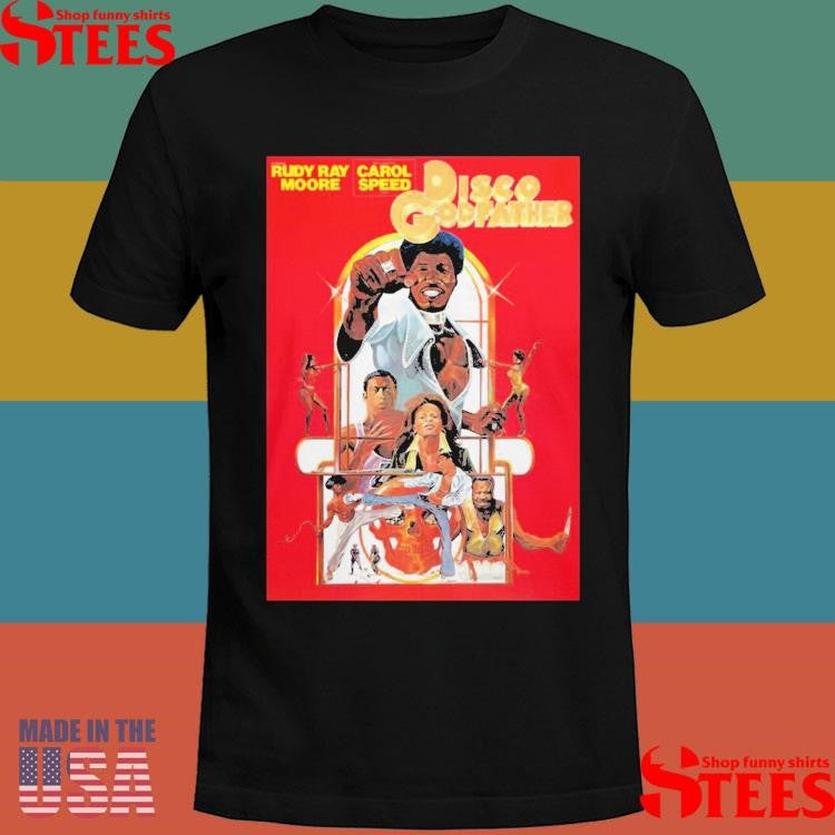 Disco Godfather Rudy Ray Moore Carol Speed Shirts