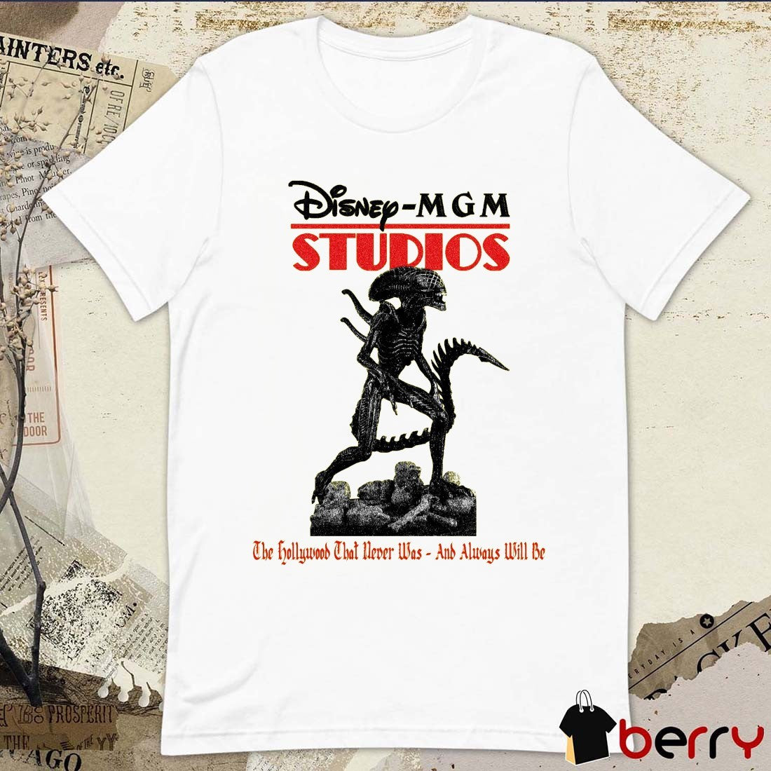 Disney-MGM Studios The Hollywood That Never Was – And Always Will Be t-shirt