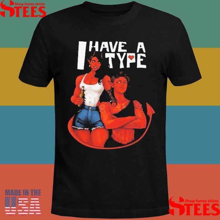 Dispatch Malevola And Karlach I Have A Type T-shirt