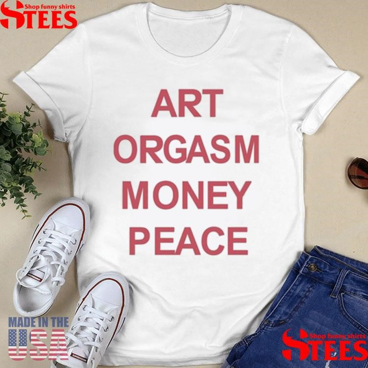 Diva Delight Art Orgasm Money Peace Shirts