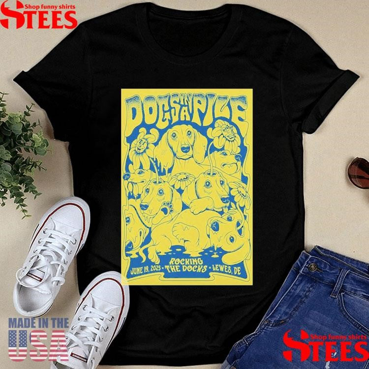 Dogs In A Pile June 19 2025 Rocking The Docks In Lewes De T-shirt