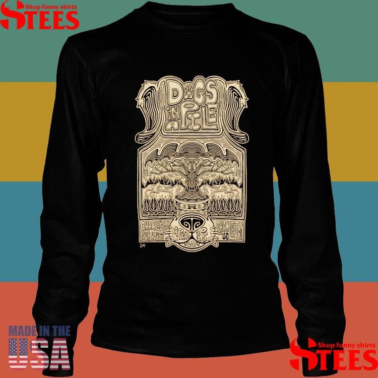 Dogs In A Pile The Charleston Pour House Charleston, Sc April 22 2025 Tour Poster Shirts