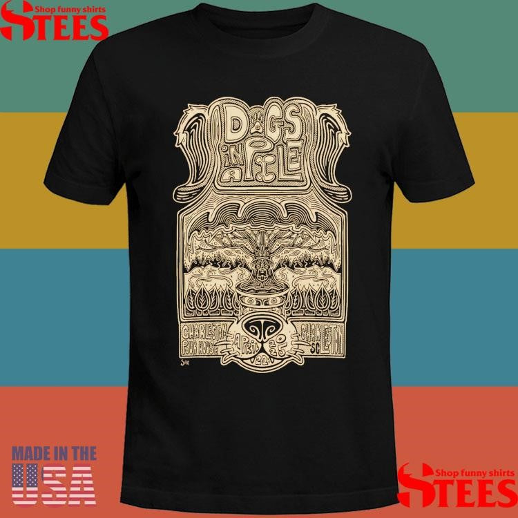 Dogs In A Pile The Charleston Pour House Charleston, Sc April 22 2025 Tour Poster Shirts