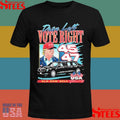 Donald Trump Drive Left Vote Right Old Row 2014 Shirts