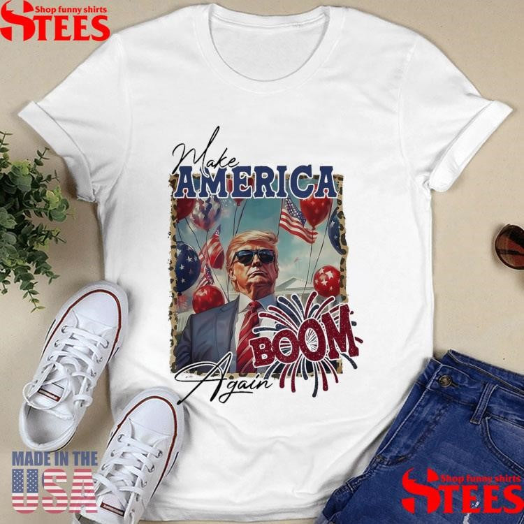 Donald Trump Make America Boom Again Shirts