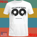 Don’t Touch My Records Records Are Forever T-shirt