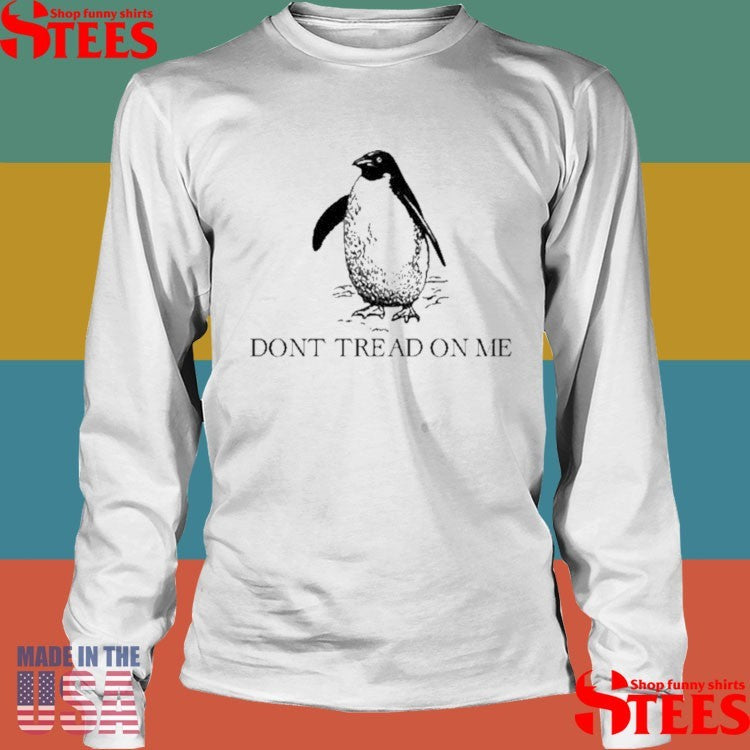 Don’t Tread On Me Penguins Shirts