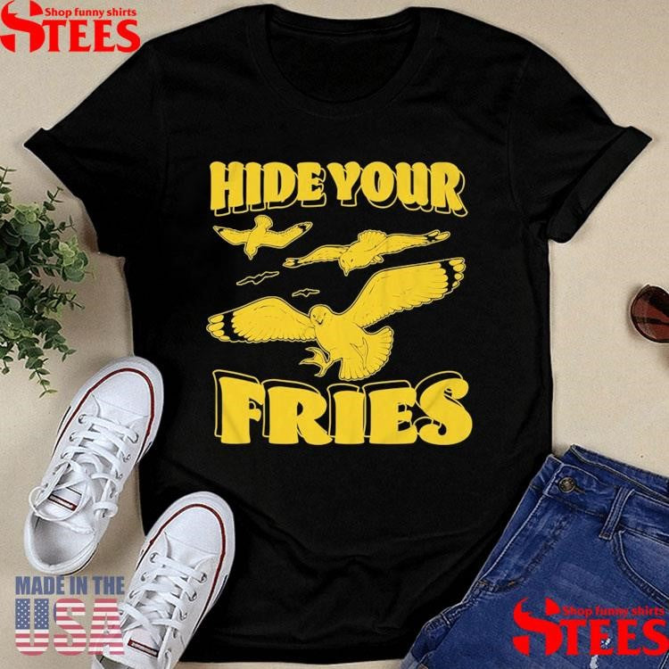 Dove Hide Your Fries T-shirt
