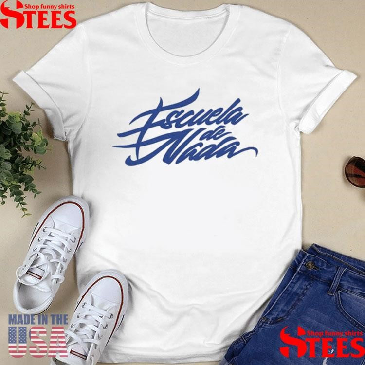 Down Right Escuela De Nada Font Shirts
