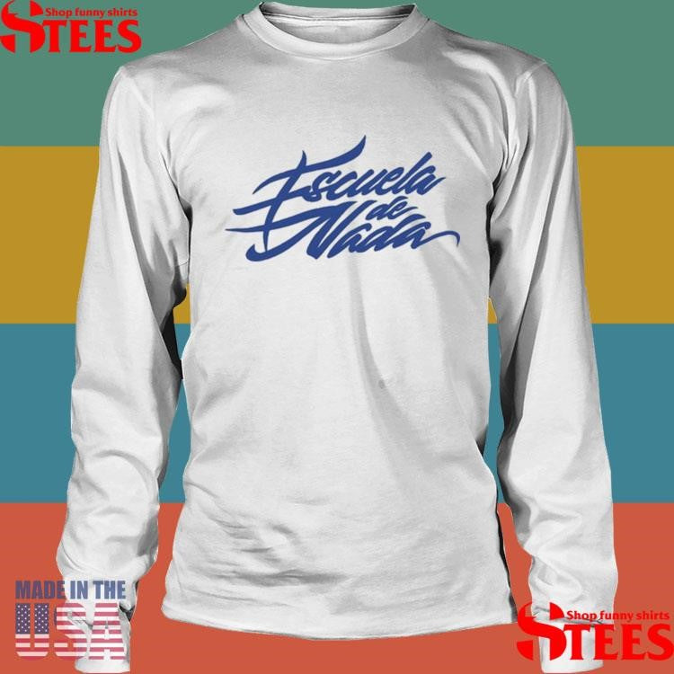 Down Right Escuela De Nada Font Shirts