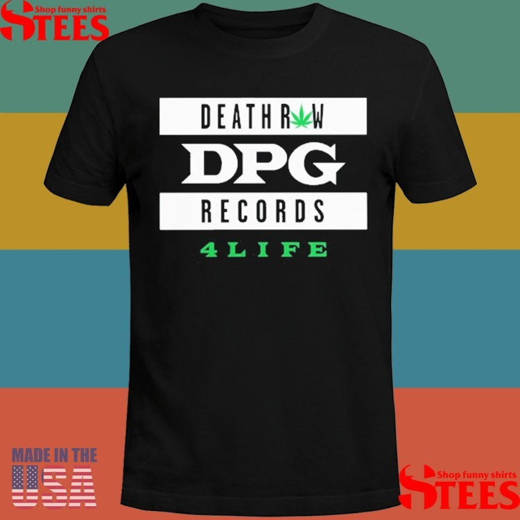 Dpg 4 Life Death Row Records 4 Life Shirts