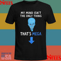 Dracula My Mind Isn’t The Only Thing That’s Mega T-shirt