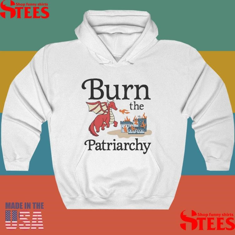 Dragon Burn The Patriarchy T-shirt