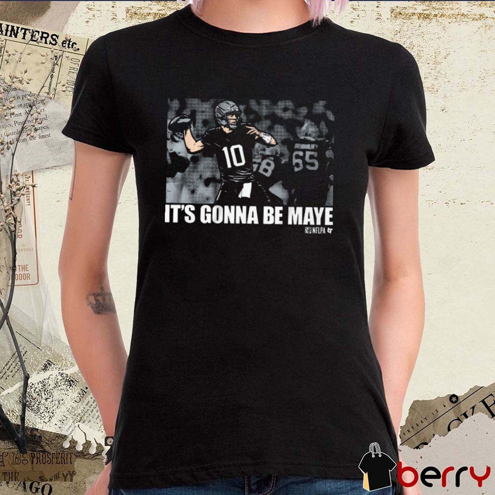 Drake Maye It’s Gonna Be Maye New England Patriots NFL t-shirt