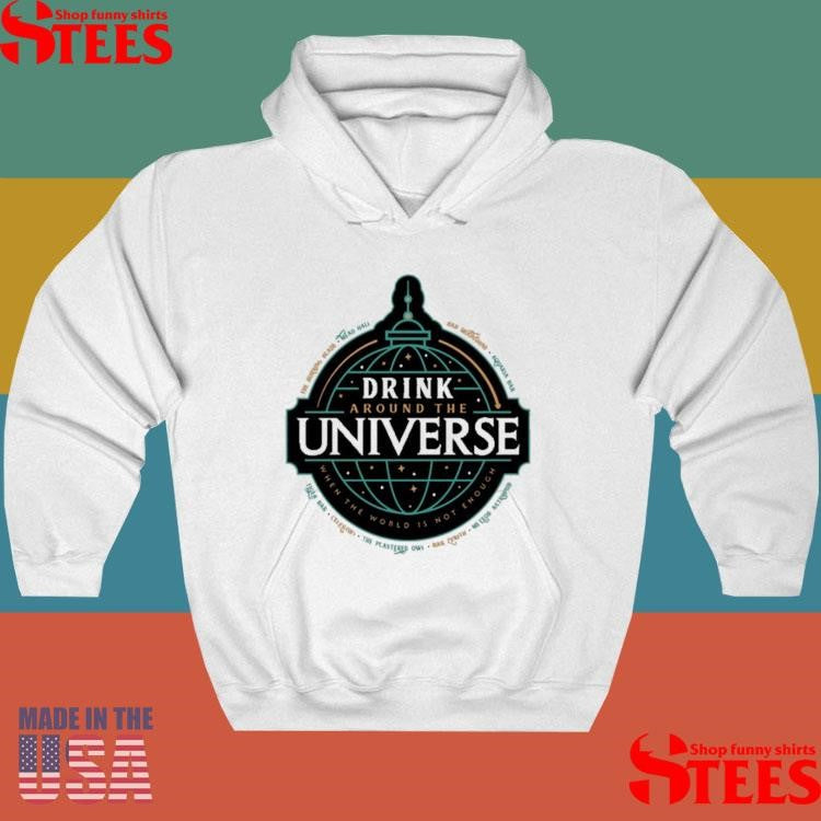 Drink Around The Universe T-Shirts