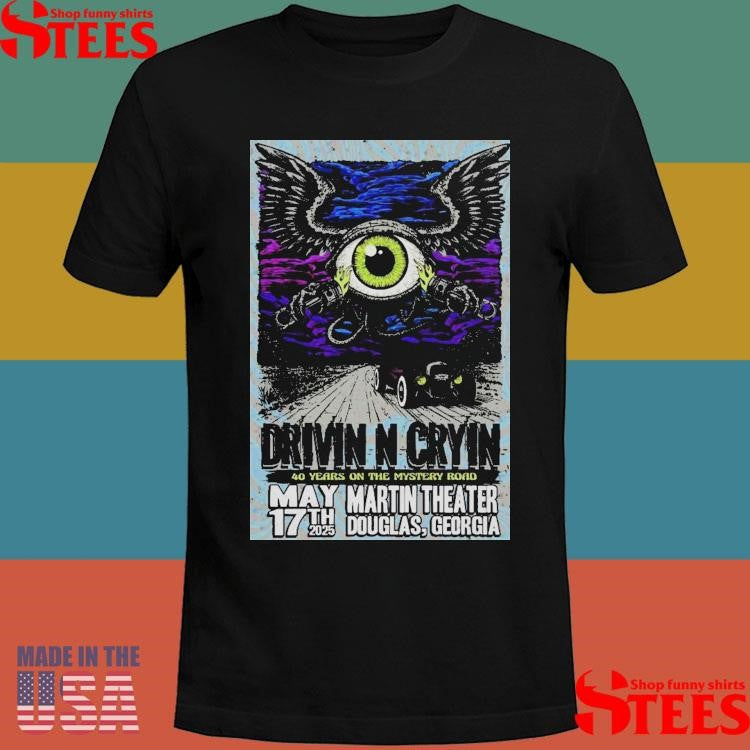 Drivin N Cryin On May 17, 2025 In Douglas, Ga Tour Poster Shirts