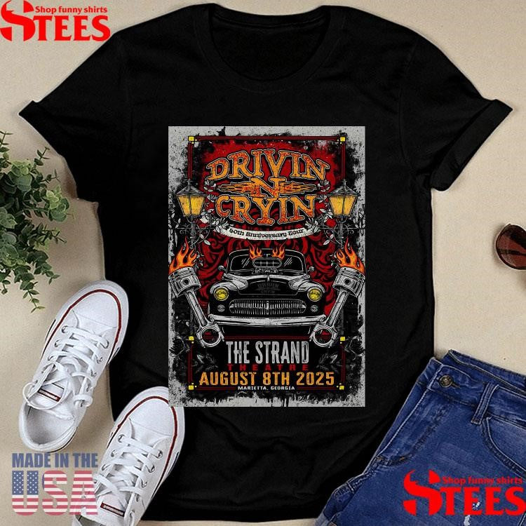 Drivin N Cryin Strand Theatre Marietta, Ga Aug 8 2025 T-shirt