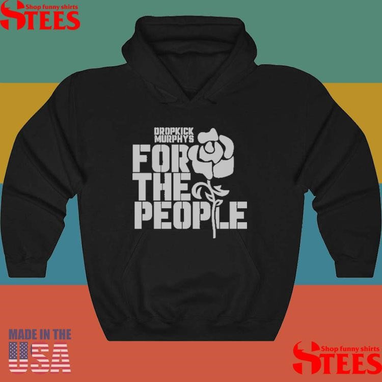 Dropkick Murphys For The People Rose T-shirt