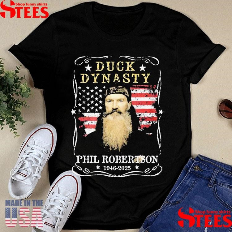Duck Dynasty Phil Robertson 1946-2025 Shirts