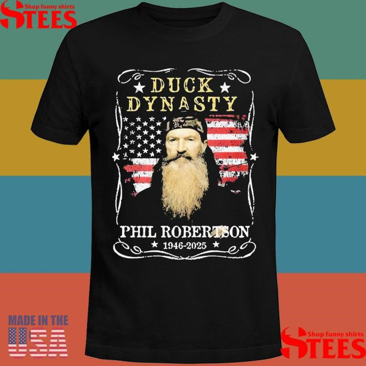 Duck Dynasty Phil Robertson 1946-2025 Shirts