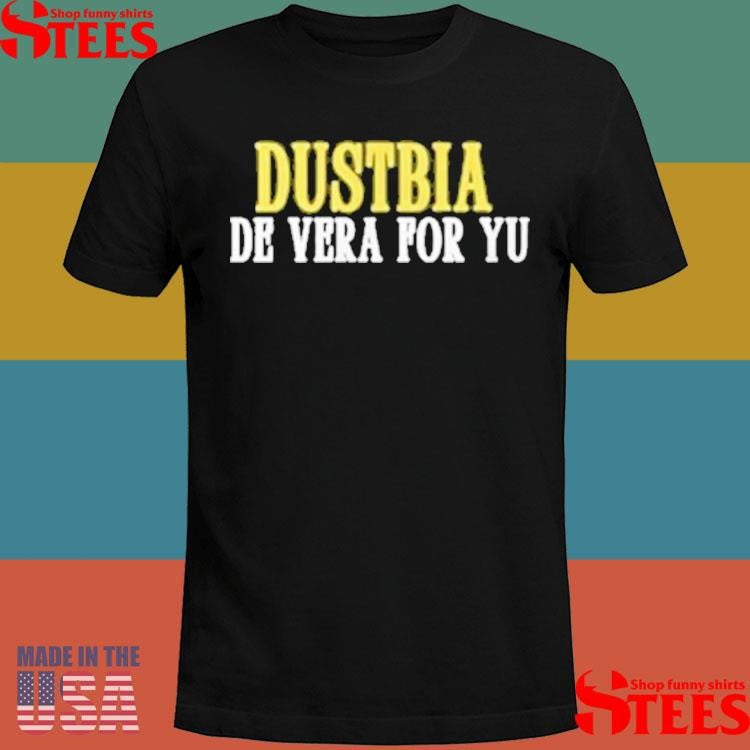 Dustbin De Vera For You T-shirts