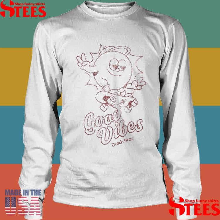 Dutch Bros Good Vibes Skateboarder 2025 Shirts
