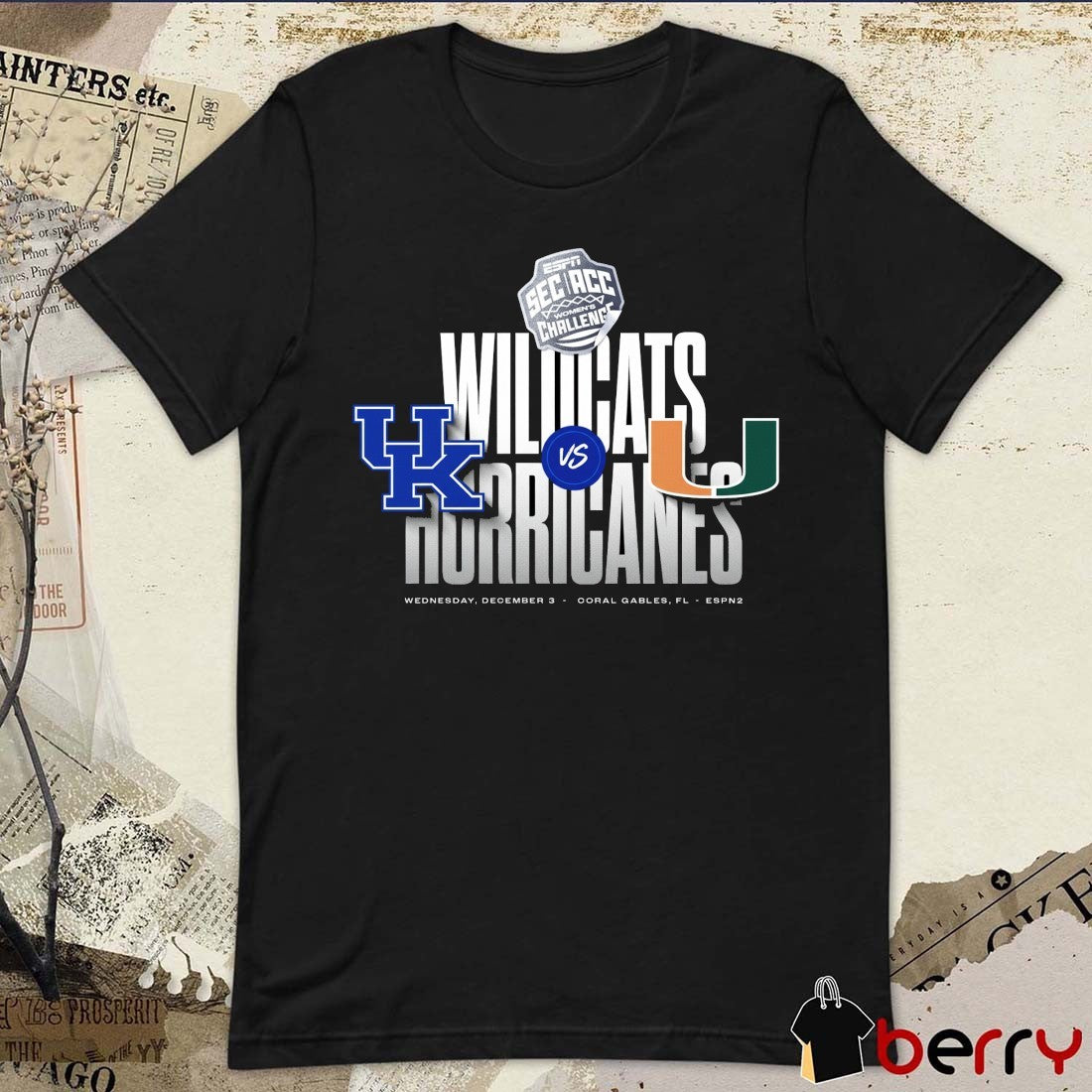 ESPN SEC ACC Women’s Challenge Wildcats Vs Hurricanes Wednesday December 3 Coral Gables Fl t-shirt