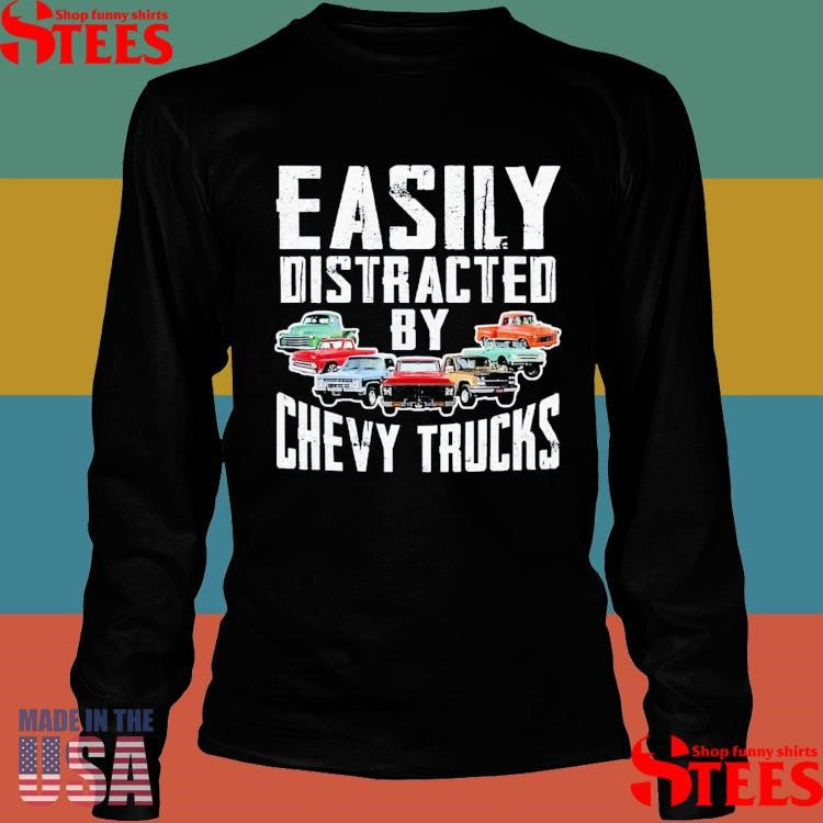Easily Distracted By Chevy Trucks T-shirt