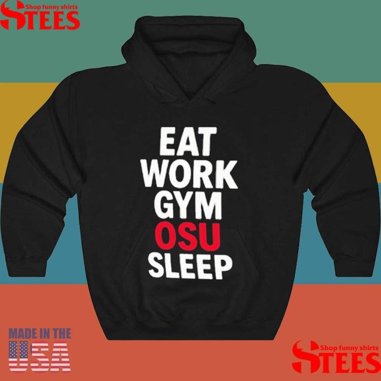 Eat Work Gym Osu Sleep T-shirts