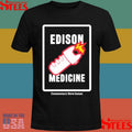 Edison Medicine Commentary Steve Inman Shirts