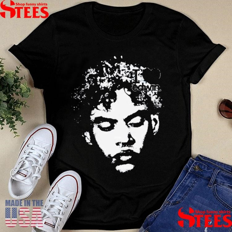 Edwin Honoret I Love Edwin T-shirts