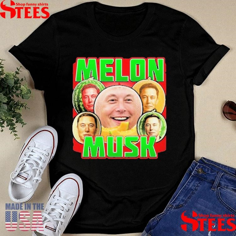 Elon Musk Melon Musk Watermelon Shirts