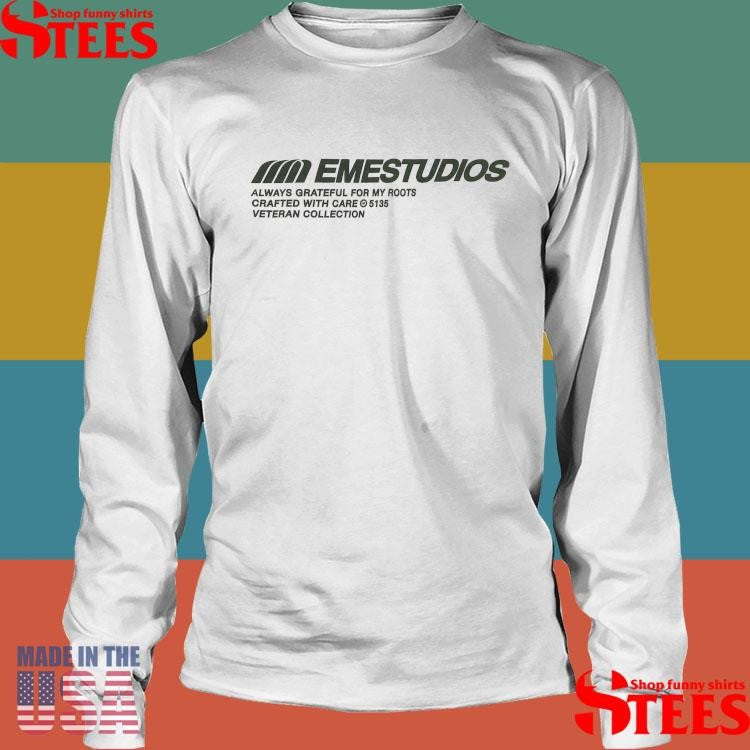 Emestudios Always Grateful For My Roots Crafted With Care 5135 Veteran Collection Shirts