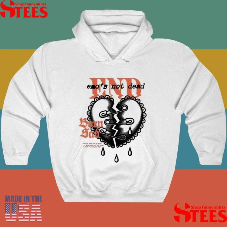 Emos Not Dead Safety Pin Born Sad Heart Broken Shirts
