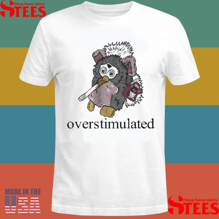Emotionalclub Overstimulated Shirts