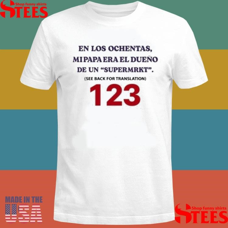 En Los Ochentas Mi Papa T-shirt