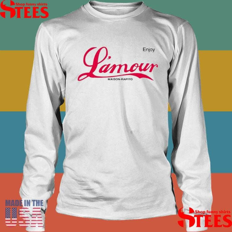 Enjoy L’amour Maison Rapito Shirts