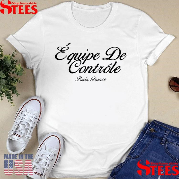 Equipe De Contróle Paris France T-shirt
