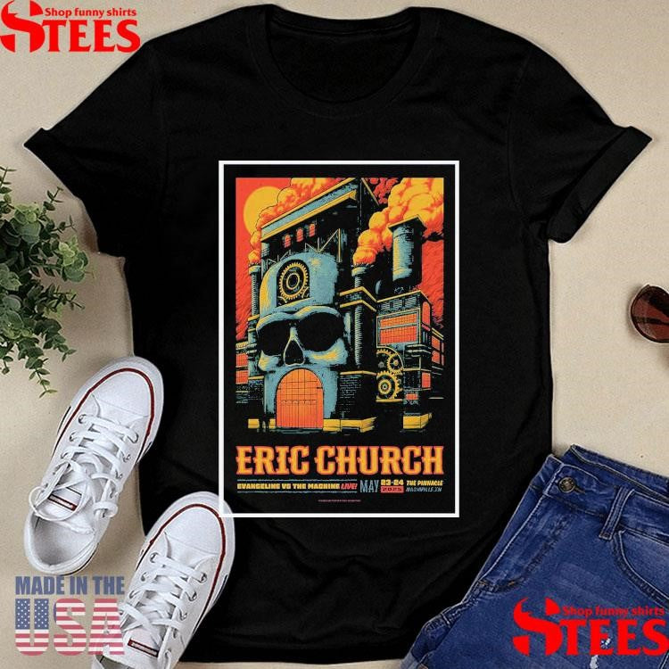 Eric Church Nashville, Tn Poster ,may 23-24 2025 Shirts