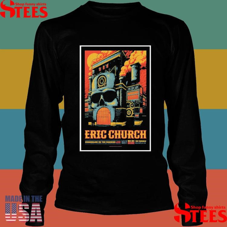 Eric Church Nashville, Tn Poster ,may 23-24 2025 Shirts