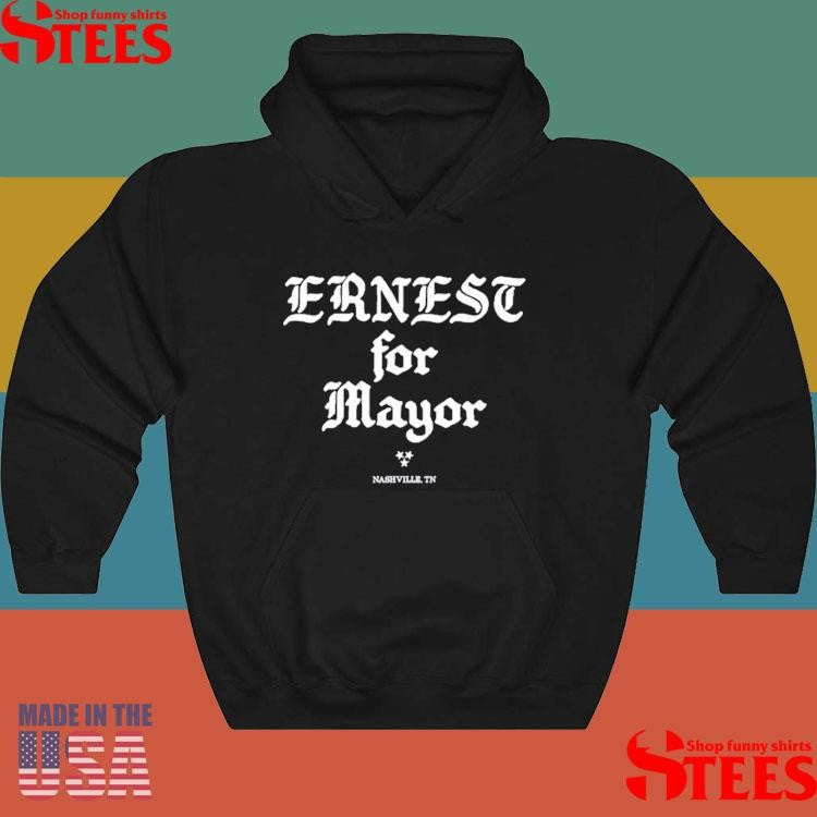Ernest For Mayor Nashville Tn T-shirt