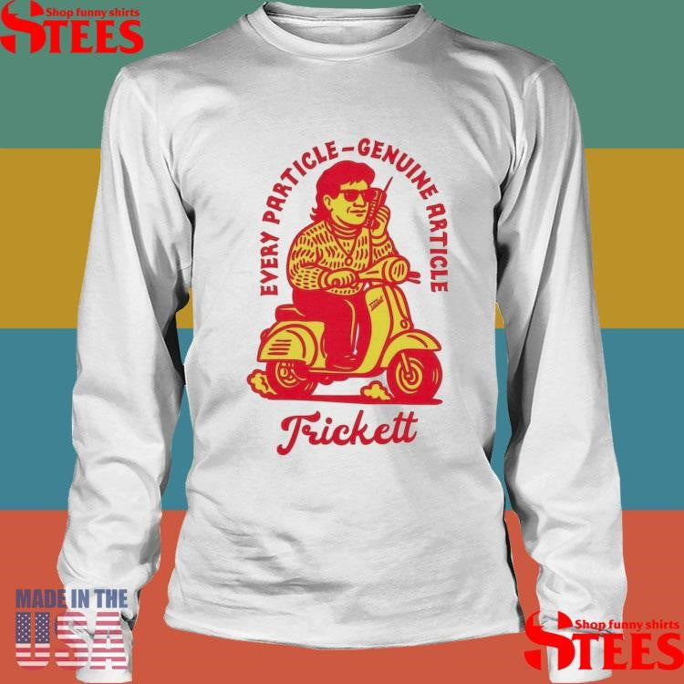Every Particle-genuine Article Trickett Shirts
