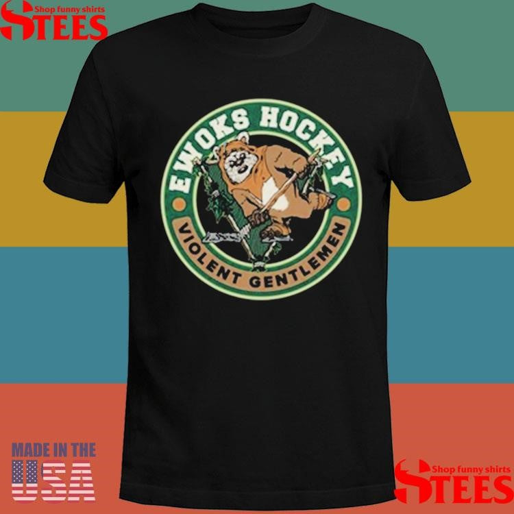 Ewoks Hockey Violent Gentlemen Shirts