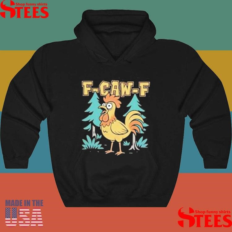 F-caw-f Chicken Scream T-shirt