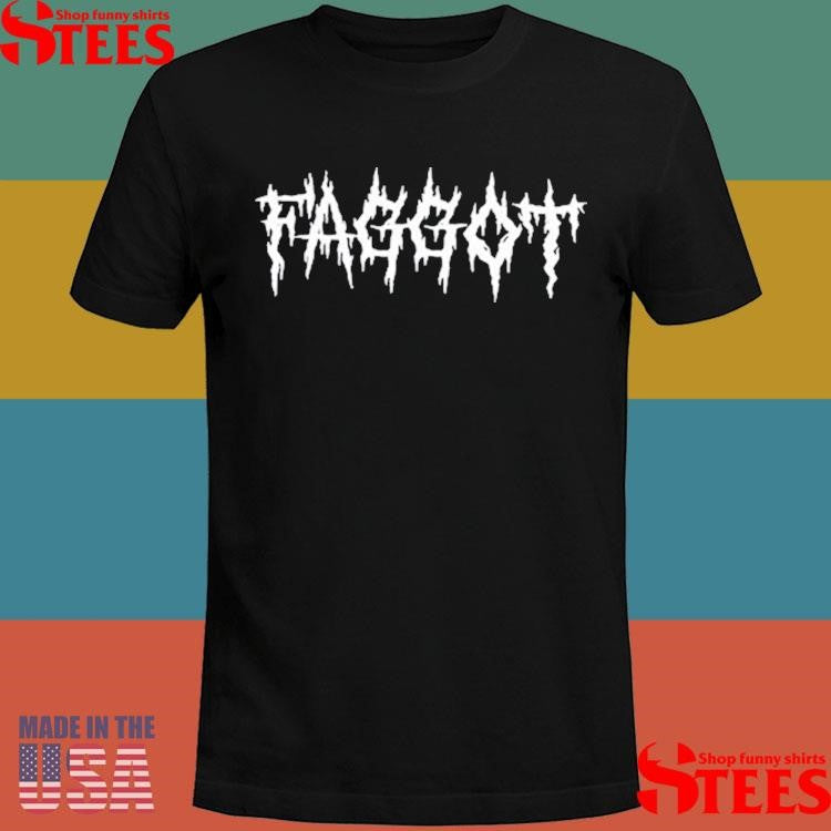 FAGGOTH New Black Shirts