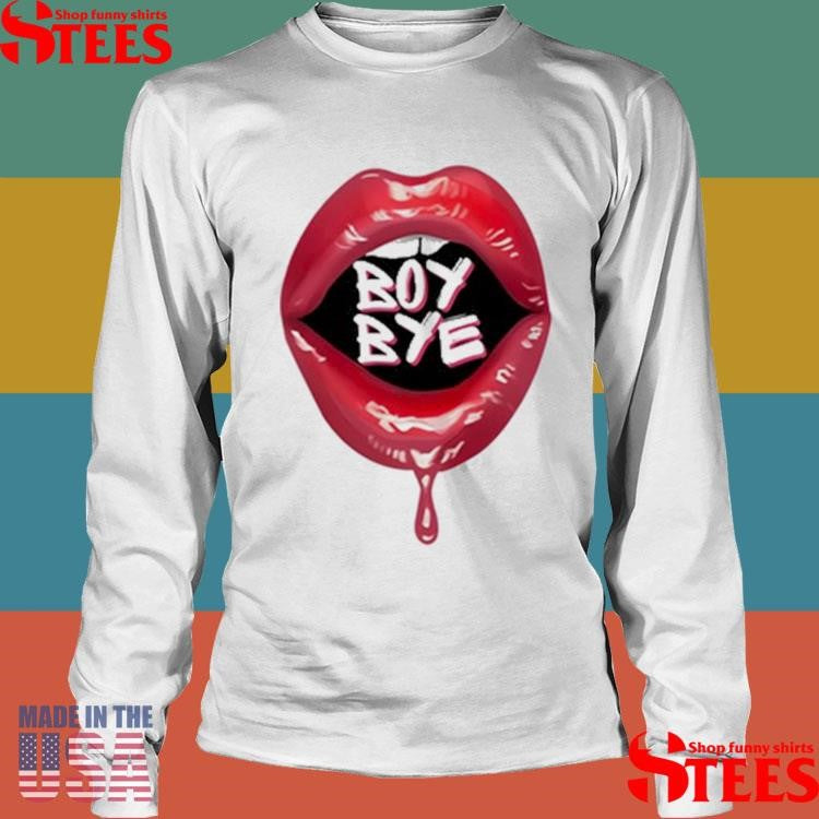 Fabulous Demps Boy Bye Shirts